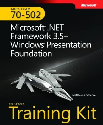 Microsoft® .NET Framework 3.5Windows® Presentation Foundation - Matthew Stoecker