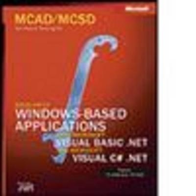 MCAD/MCSD Self Paced Training Kit -  Microsoft Press