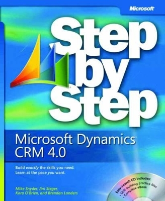 Microsoft Dynamics CRM 4.0 Step by Step - Jim Steger, Mike Snyder