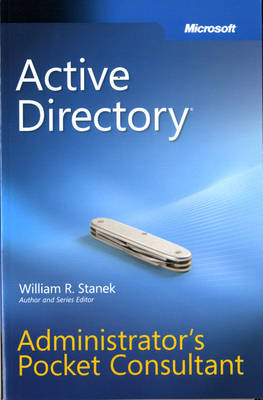 Active Directory Administrator's Pocket Consultant - William Stanek