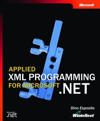 Applied XML Programming for Microsoft .NET - Dino Esposito