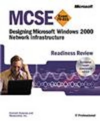 MCSE Designing a Windows 2000 Network Infrastructure Readiness Review - Emmett Dulaney, Inc MeasureUp