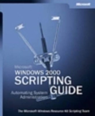 Microsoft Windows 2000 Scripting Guide - - Microsoft Corporation