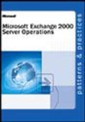 Security Operations for Exchange 2000 Server -  Microsoft Corporation, Microsoft Corporation