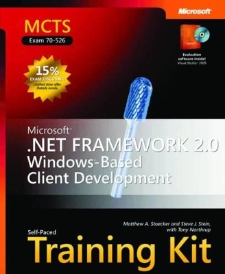 Microsoft® .NET Framework 2.0 Windows®-Based Client Development - Matthew Stoecker, Steve Stein