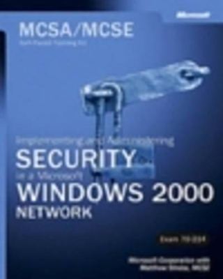 Implementing and Administering Security in a Microsoft Windows 2000 Network - Microsoft Corporation