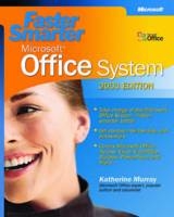 Faster Smarter Microsoft Office System -- 2003 Edition - Katherine Murray