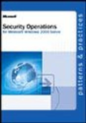 Security Operations Guide for Microsoft Windows 2000 Server - - Microsoft Corporation