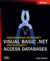 Programming Microsoft Visual Basic .NET for Microsoft Access Databases - Rick Dobson