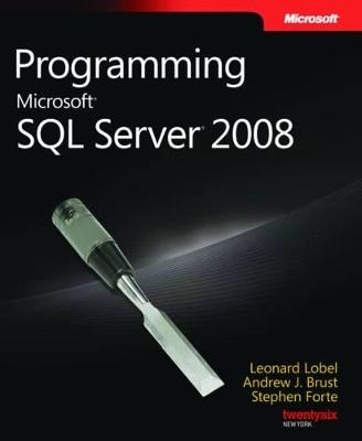 Programming Microsoft SQL Server 2008 - Leonard G. Lobel, Andrew J. Brust, Stephen Forte