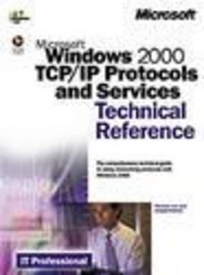 Windows 2000 TCP/IP Protocols and Services Technical Reference - Thomas Lee