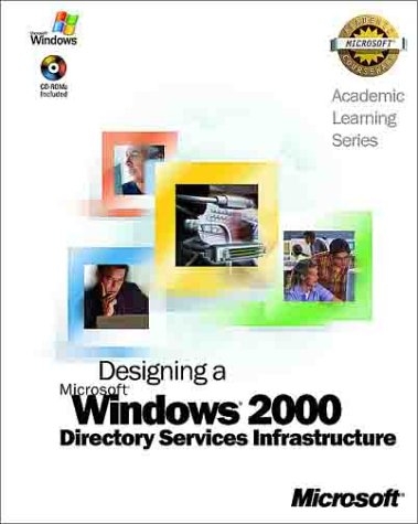 Als Designing a Microsoft Windows 2000 Directory Services Infrastructure -  Microsoft Corporation