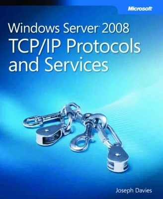 Windows Server 2008 TCP/IP Protocols and Services - Joseph Davies
