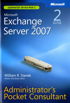 Microsoft Exchange Server 2007 Administrator's Pocket Consultant - William Stanek