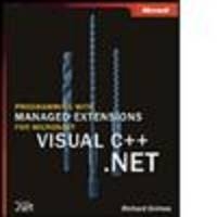 Programming with Managed Extensions for Microsoft Visual C++ .NET - Richard Grimes