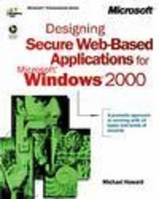 Designing Secure Web Based Applications for Windows 2000 - M. Howard