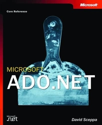 Microsoft ADO.NET (Core Reference) - - Microsoft Corporation