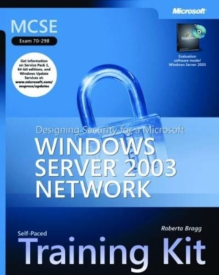 Designing Security for a Microsoft® Windows Server" 2003 Network - Roberta Bragg