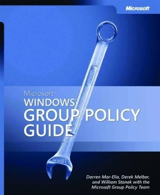 Microsoft Windows Group Policy Guide - Darren Mar-Elia, Derek Melber