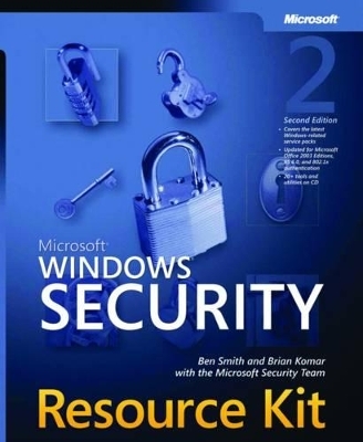 Microsoft Windows Security Resource Kit - Ben Smith, Brian Komar