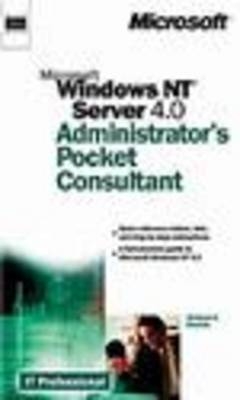 Windows NT 4.0 Administrator's Pocket Consultant - William R. Stanek