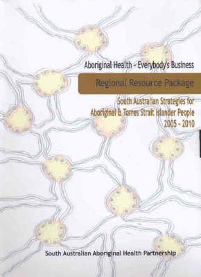 Aboriginal Health - Everybody's Business - 