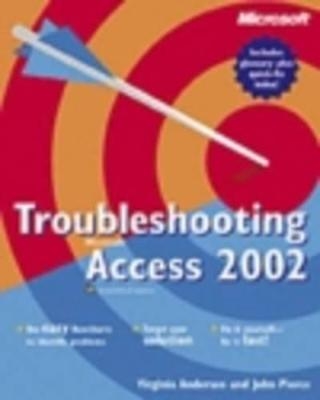 Troubleshooting Microsoft Access 2002 - Virginia Andersen, John Pierce