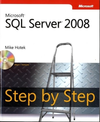 Microsoft SQL Server 2008 Step by Step - Mike Hotek