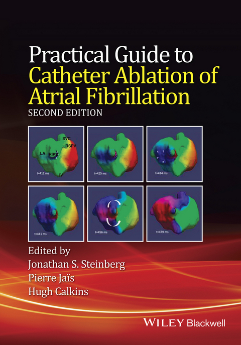 Practical Guide to Catheter Ablation of Atrial Fibrillation -  Hugh Calkins,  Pierre Jais,  Jonathan S. Steinberg