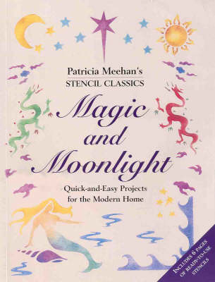 Magic and Moonlight - Patricia Meehan