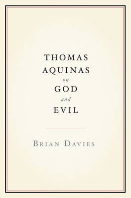 Thomas Aquinas on God and Evil -  BRIAN DAVIES