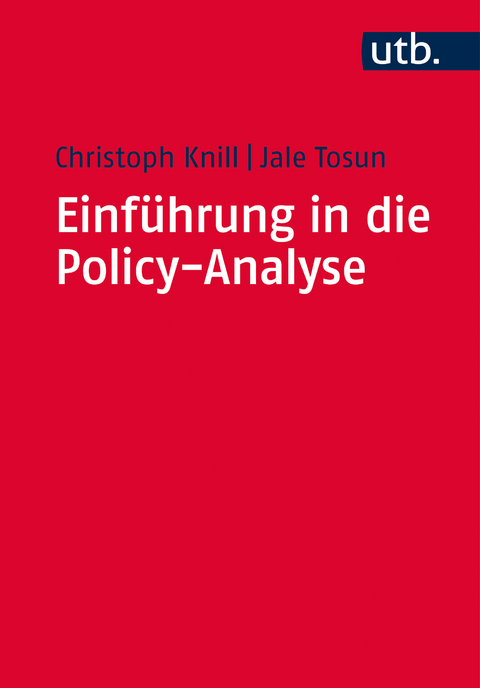 Einführung in die Policy-Analyse - Christoph Knill, Jale Tosun