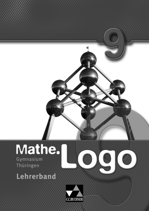 Mathe.Logo – Gymnasium Thüringen / Mathe.Logo Gymnasium Thüringen LB 9 - Anna Meier, Matthias Müller