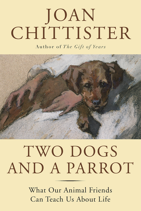 Two Dogs and a Parrot - Joan Chittister