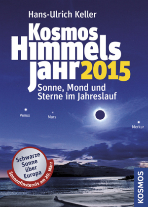 Kosmos Himmelsjahr 2015 - Hans-Ulrich Keller