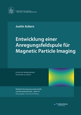 Entwicklung einer Anregungsfeldspule für Magnetic Particle Imaging - Justin Ackers