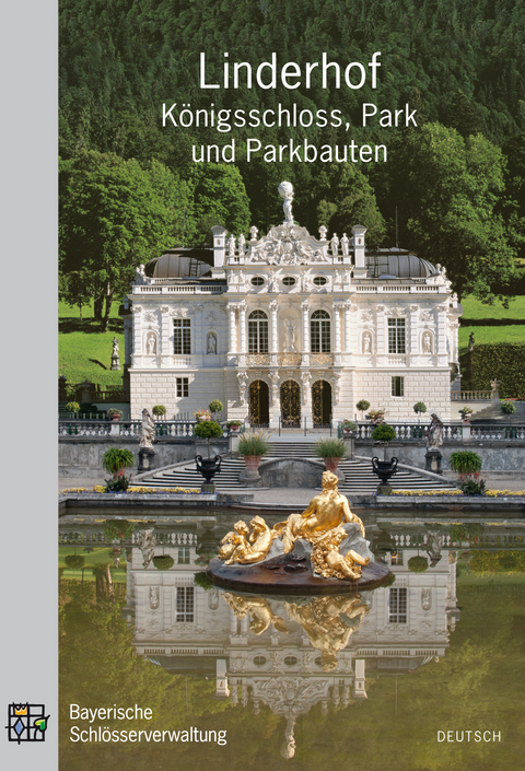 Linderhof - Königsschloss, Park und Parkbauten - Uwe G Schatz