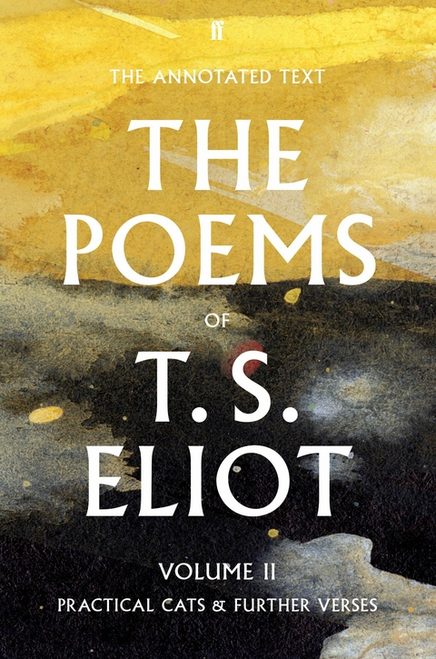 Poems of T. S. Eliot Volume II -  T. S. Eliot