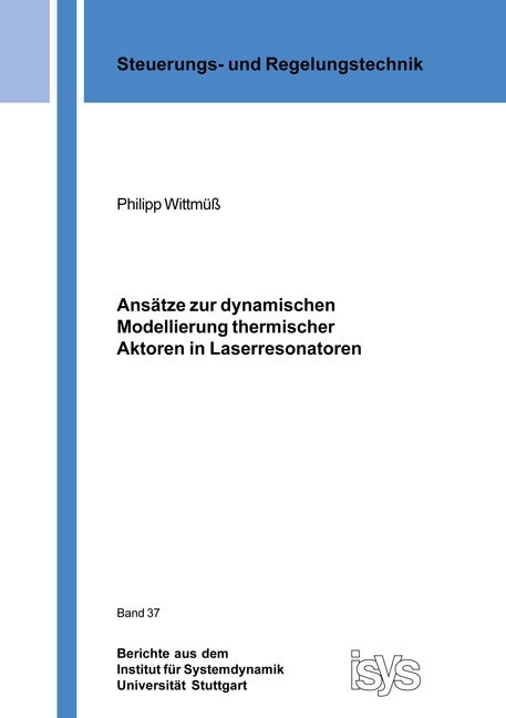 Ansätze zur dynamischen Modellierung thermischer Aktoren in Laserresonatoren - Philipp Wittmüß