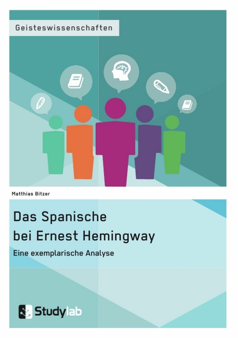 Das Spanische bei Ernest Hemingway. Eine exemplarische Analyse - Matthias Bitzer