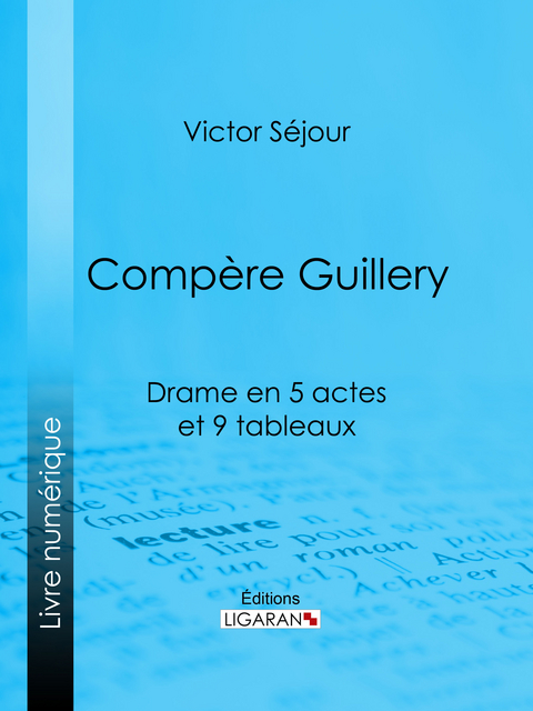 Compère Guillery - Victor Séjour