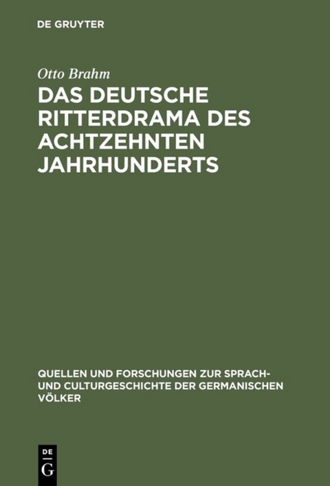 Das deutsche Ritterdrama des achtzehnten Jahrhunderts - Otto Brahm