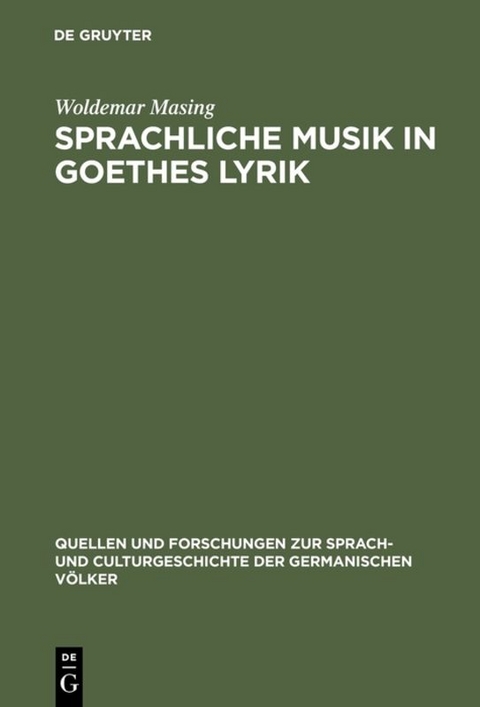 Sprachliche Musik in Goethes Lyrik - Woldemar Masing