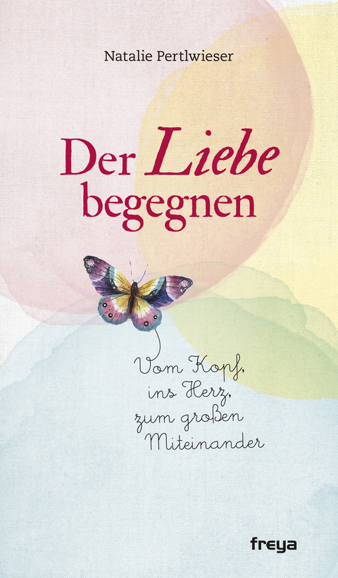 Der Liebe begegnen - Natalie Pertlwieser