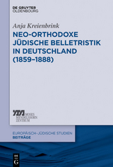 Neo-orthodoxe jüdische Belletristik in Deutschland (1859–1888) - Anja Kreienbrink