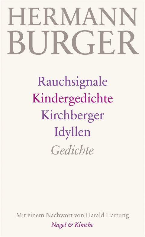 Rauchsignale. Kindergedichte. Kirchberger Idyllen - Hermann Burger