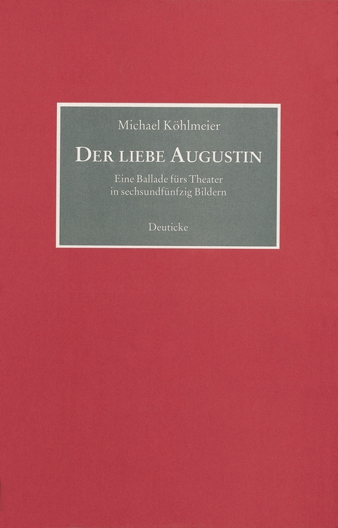 Der liebe Augustin - Michael Köhlmeier