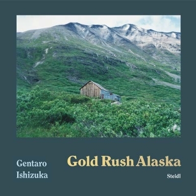 Gold Rush Alaska - Gentaro Ishizuka