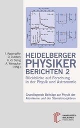Heidelberger Physiker berichten / Grundlegende Beiträge zur Physik der Atomkerne und der Sternatmosphären - 