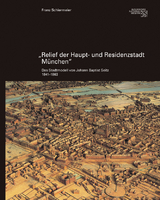Relief der Haupt- und Residenzstadt München - Franz Schiermeier